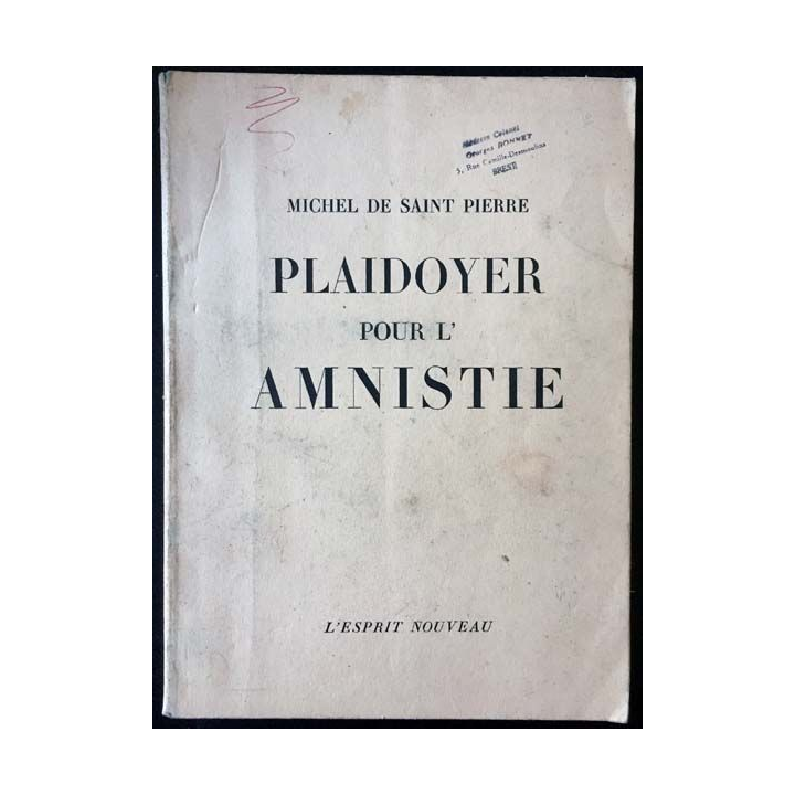 1. Plaidoyer pour l'Amnistie de Michel de Saint Pierre aux éditions L'esprit nouveau