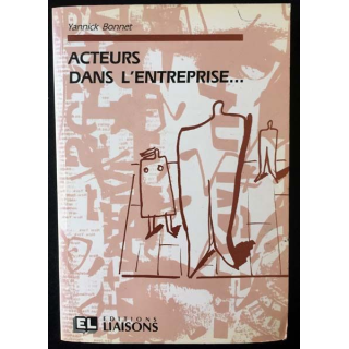 1. Acteurs dans l'entreprise... de Yannick Bonnet aux éditions Liaisons