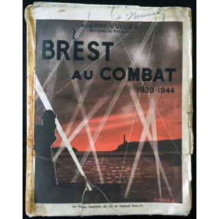 1. Brest au combat 1939-1944 de Albert Vulliez aux éditions Ozanne
