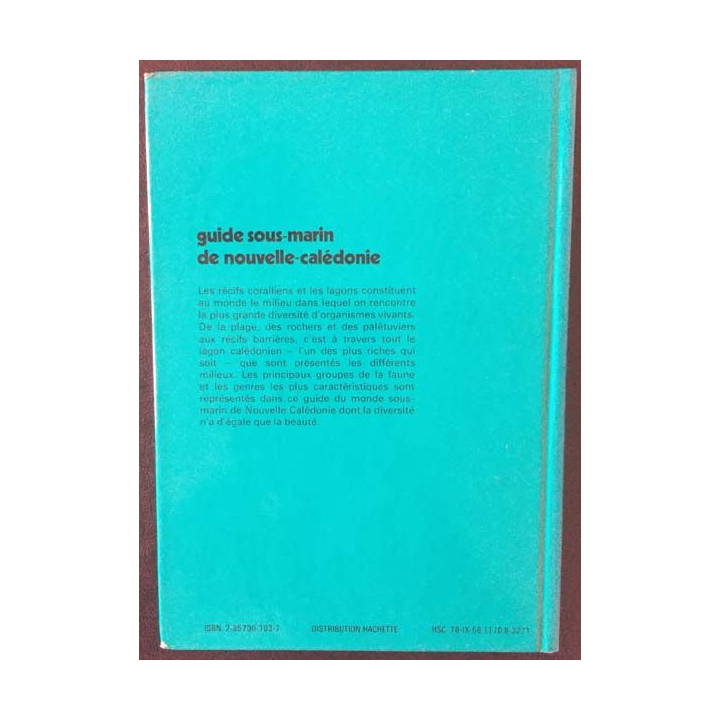 1. Guide sous-marin de Nouvelle-Calédonie de P. Laboute et Y. Magnier aux éditions du Pacifique
