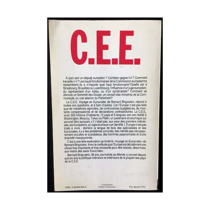 1. C.E.E voyage en Eurocratie de Bernard Brigouleix aux éditions Alain Moreau