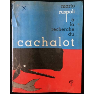 1. A la recherche du cachalot de Mario Ruspoli aux éditions de Paris