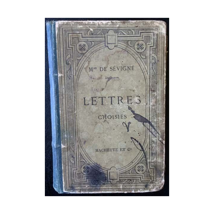 1. Lettres choisies de Madame de Sévigné par Ad. Regnier aux éditions librairie Hachette et Cie 1886