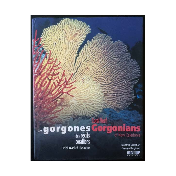 1. Les gorgones des récifs coralliens de Nouvelle-Calédonie de Manfred Grasshoff et Georges Bargibant