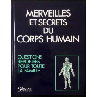 1. Merveilles et secrets du corps humain questions réponses pour toute la famille