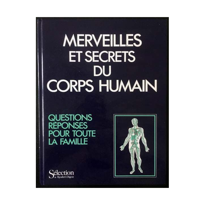 1. Merveilles et secrets du corps humain questions réponses pour toute la famille