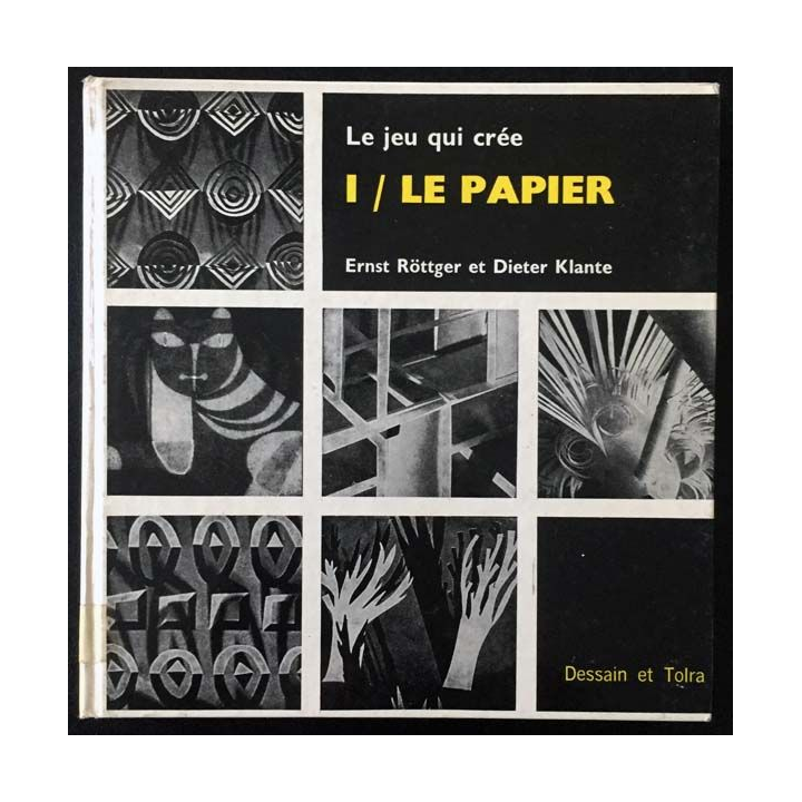 1. Le jeu qui crée 1/ Le papier de Ernst Röttger et Dieter Klante aux éditions Dessain et Tolra