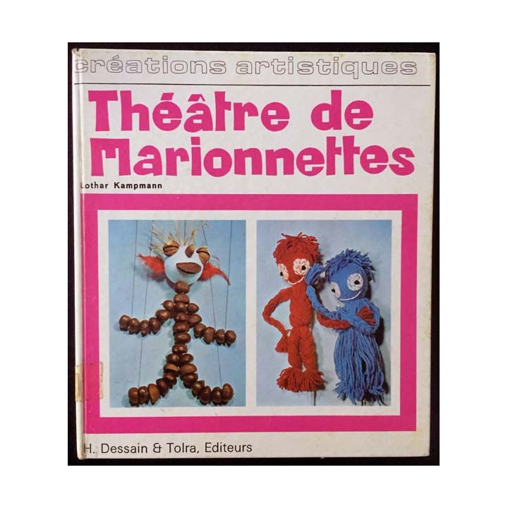 1. Théâtre de marionnettes de Lothar Kampmann aux éditions Dessain et Tolra