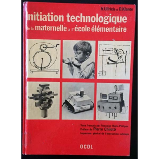 1. Initiation technologique de la maternelle à l'école élémentaire de Heinz Ullrich et Dieter Klante