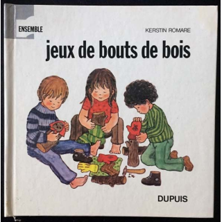 1. Jeux de bouts de bois de Kerstin Romare aux éditions Dupuis