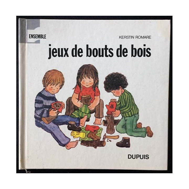 1. Jeux de bouts de bois de Kerstin Romare aux éditions Dupuis