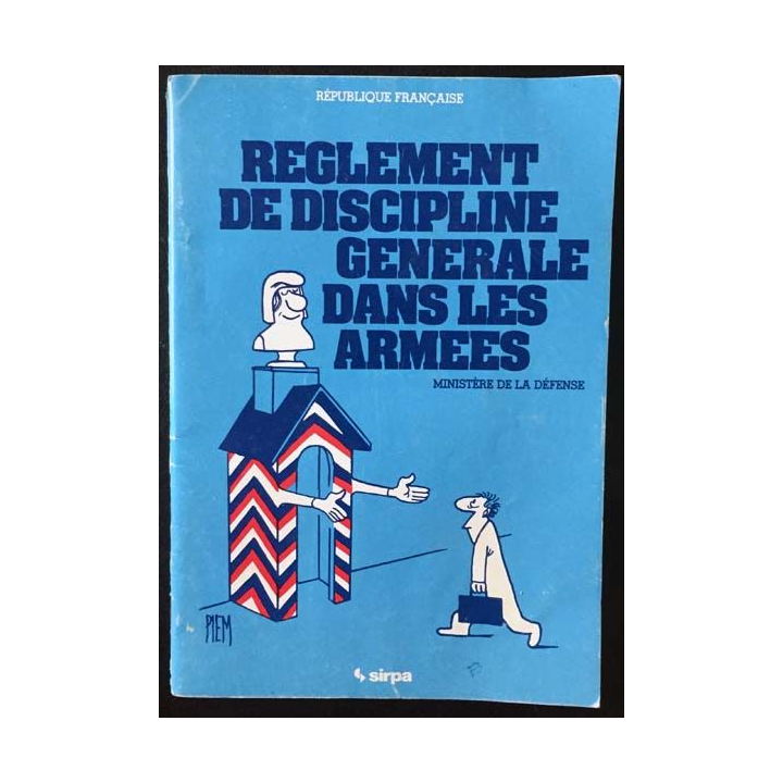 1. Réglement de discipline générale dans les armées aux éditions Sirpa