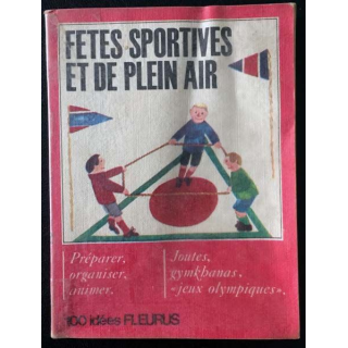 1. Fêtes sportives et de plein air de Edouard Limbos 100 idées éditions Fleurus