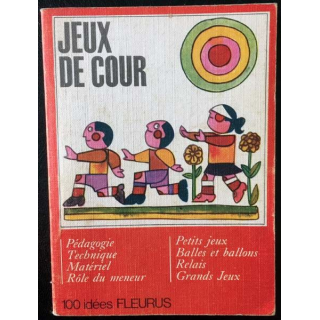 1. Jeu de cour de Josick Bonaventure 100 idées éditions Fleurus