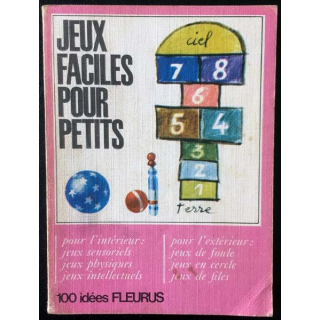 1. Jeux faciles pour petits de Janine Boulanger 100 idées éditions Fleurus
