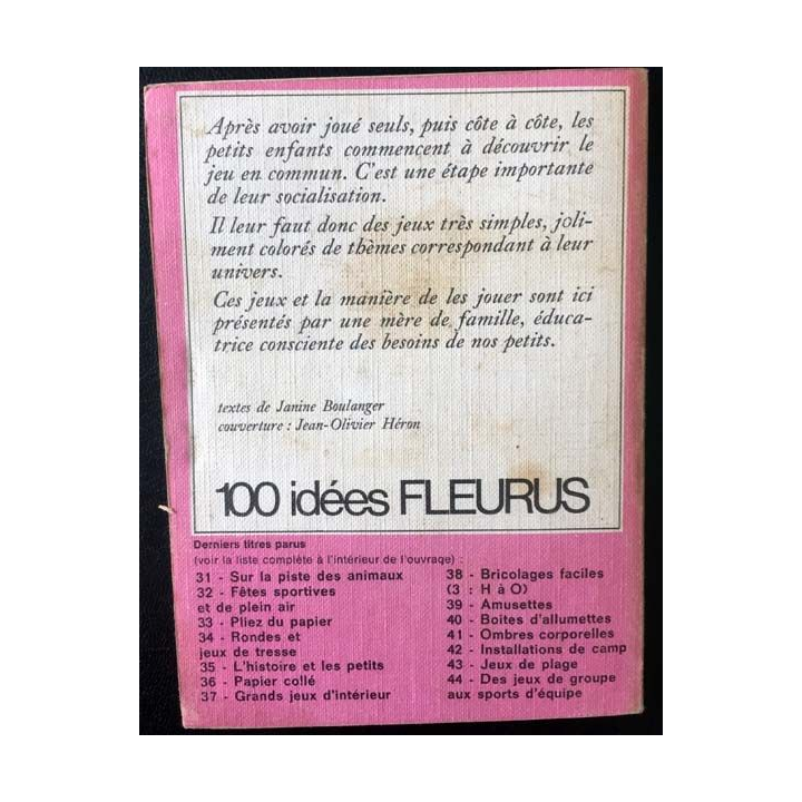 1. Jeux faciles pour petits de Janine Boulanger 100 idées éditions Fleurus