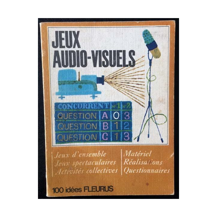 1. Jeux audio-visuels de E. Limbos, Raymonde et Michel 100 idées éditions Fleurus