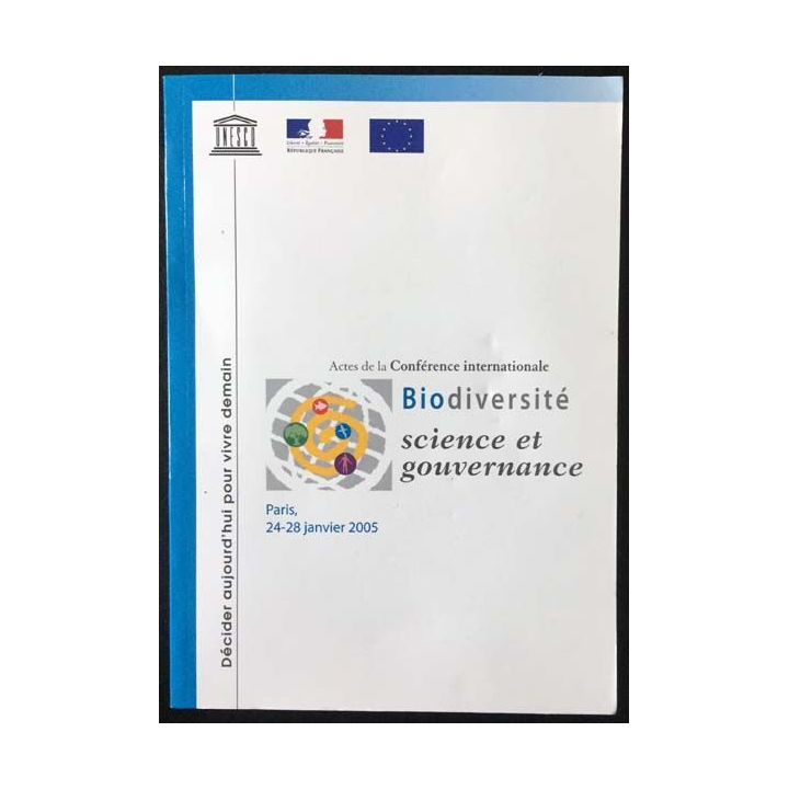 1. Actes de la Conférence internationale Biodiversité science et gouvernance Paris, 24-28 janvier 2005