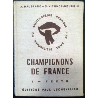 1. Champignon de France Tome 1 texte général de A. Maublanc et G. Viennot-Bourgin aux éditions Paul Lechevalier