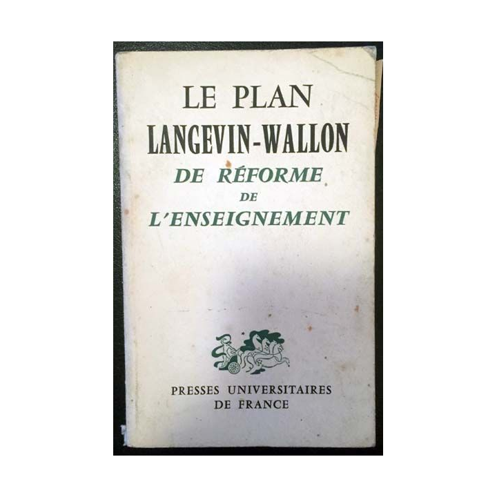 1. Le plan Langevin-Wallon de réforme de l'enseignement aux éditions Presses Universitaires de France 1964