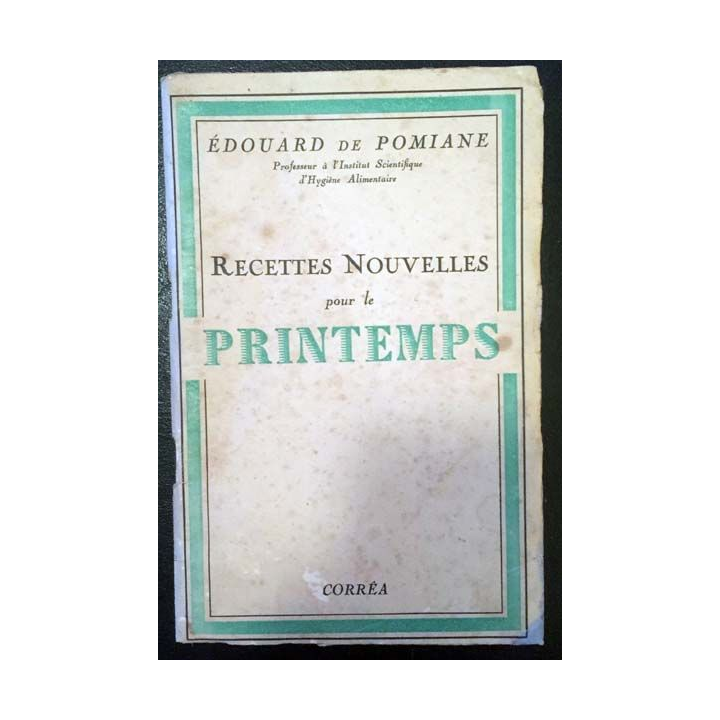 1. Recettes nouvelles pour le printemps de Édouard de Pomiane aux éditions Corrêa
