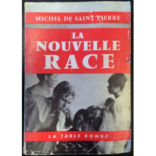 1. La nouvelle race de Michel de Saint Pierre aux éditions La table ronde