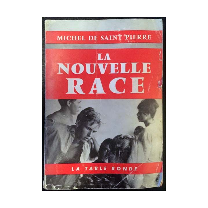 1. La nouvelle race de Michel de Saint Pierre aux éditions La table ronde