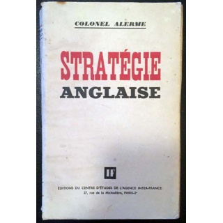 1. Stratégie anglaise du Colonel Alerme aux éditions du Centre d'Études de l'agence inter-France