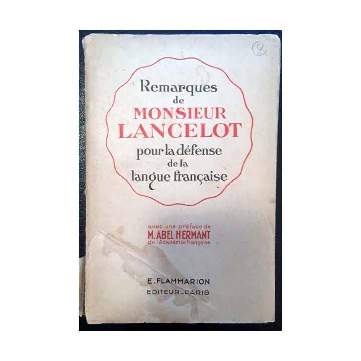 1. Remarques de monsieur Lancelot pour la défense de la langue française aux éditions E. Flammarion