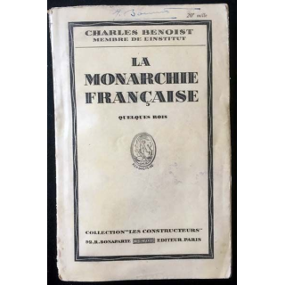 1. La monarchie française de Charles Benoist aux éditions Dunod 1935