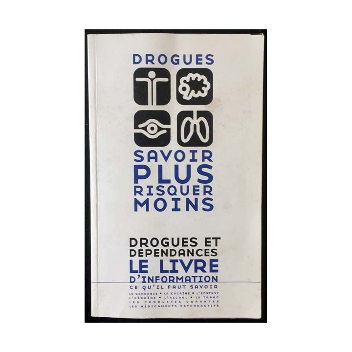 Drogues savoir plus risquer moins