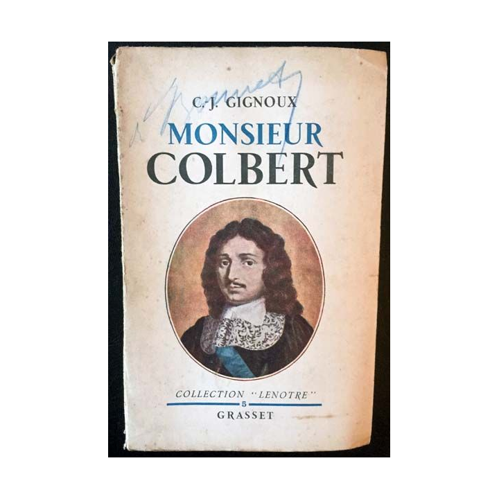 1. Monsieur Colbert de C.-J. Cignoux aux éditions Bernard Grasset