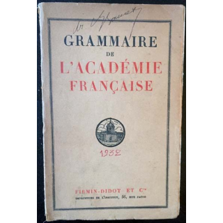 1. Grammaire de l'académie française aux éditions Firmin-Didot et Cie 1932