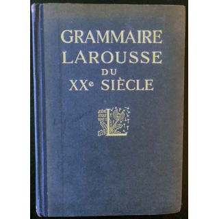 1. Grammaire Larousse du XXe siècle aux éditions Librairie Larousse 1936