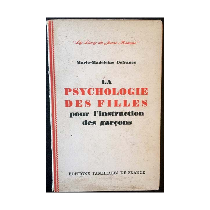 1. La psychologie des filles pour l'instruction des garçons de Marie-Madeleine Defrance