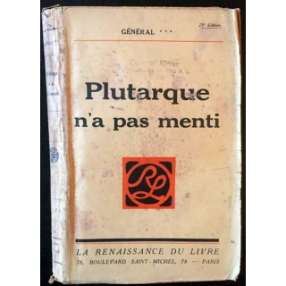 1. Plutarque n'a pas menti du général *** aux éditions La renaissance du livre