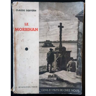 1. Le Morbihan de Claude Dervenn aux éditions J. de Gigord 1938
