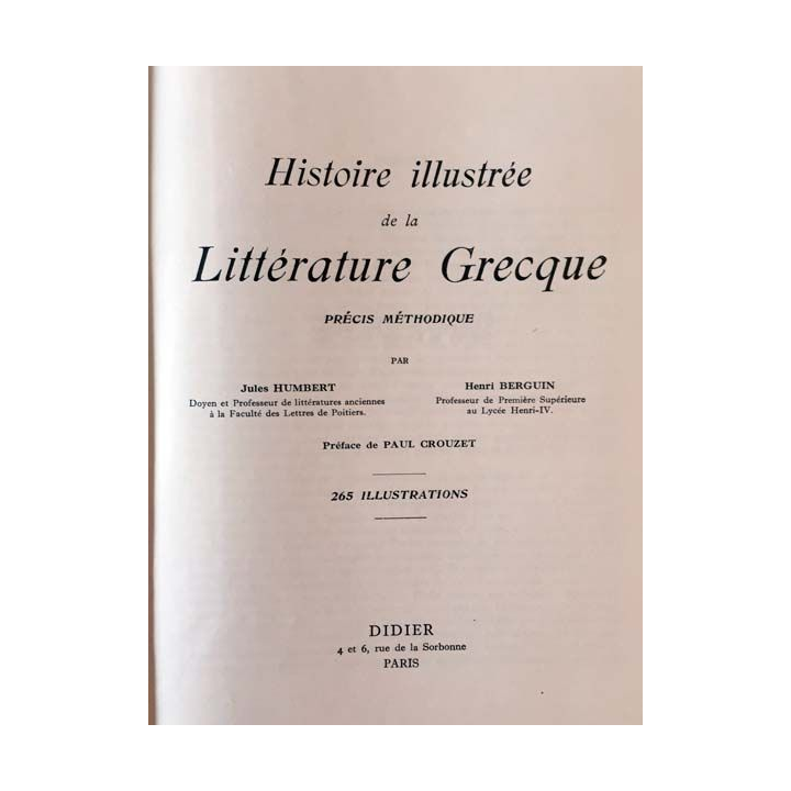 1. Histoire illustrée de la Littérature Grecque de Jules Humbert et Henri Berguin aux éditions Didier 1947