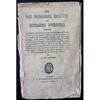 1. Les 1000 meilleures recettes de patisserie bourgeoise de H. M Audran aux éditions S. Bornemann