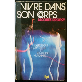 1. Vivre dans son corps de Jacques Dropsy aux éditions Epi