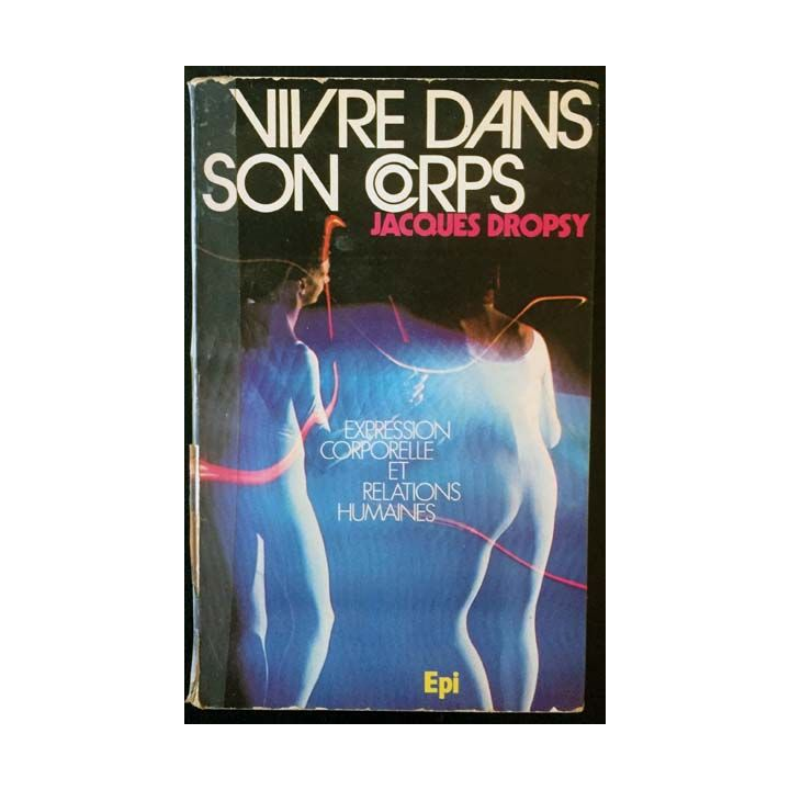 1. Vivre dans son corps de Jacques Dropsy aux éditions Epi