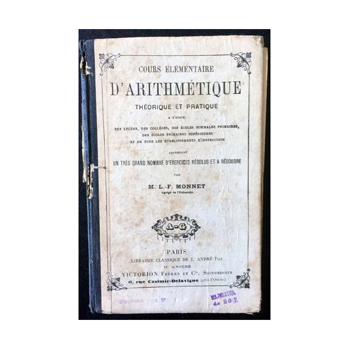 1. Cours élémentaire d'arithmétique théorique et pratique de M.L.-F. Monnet aux éditions librairie classique de E. André