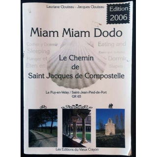 1. Miam Miam Dodo Le chemin de Saint Jacques de Compostelle de Lauriane Clouteau et Jacques Clouteau