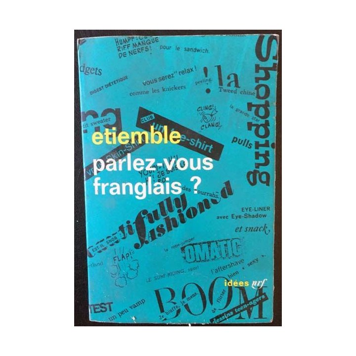 1. Parlez-vous franglais ? de Etiemble aux éditions Gallimard 1964