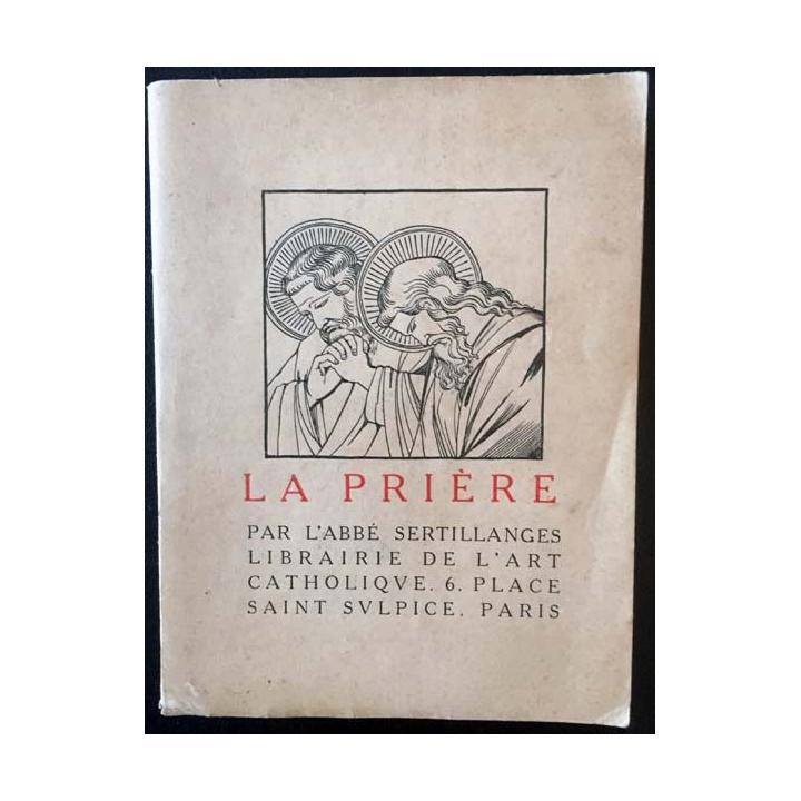 1. La prière de l'Abbé Sertillanges aux éditions librairie de l'art catholique
