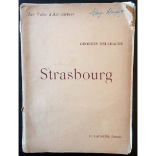 1. Strasbourg de Georges Delahache aux éditions H. Laurens 1923
