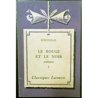 1. Le rouge et le noir Tome I de Stendhal aux éditions Classiques Larousse