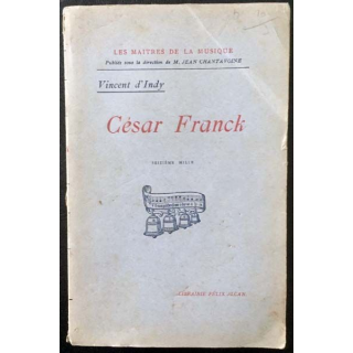1. César Franck de Vincent D'Indy aux éditions Librairie Félix Alcan 1924