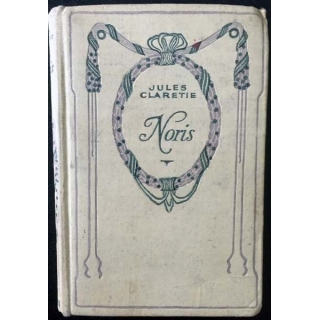 1. Noris de Jules Claretie aux éditions Nelson