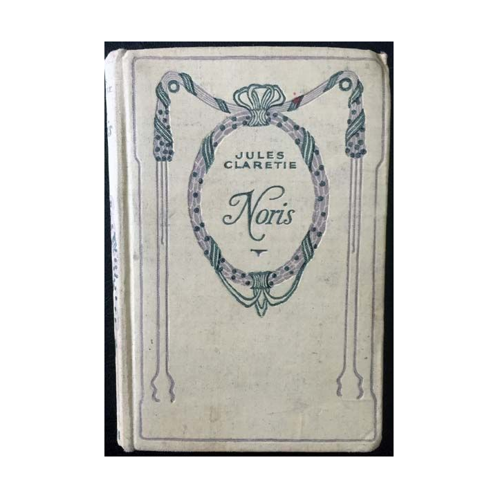 1. Noris de Jules Claretie aux éditions Nelson